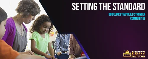 Setting the Standard: Guidelines That Build Stronger Communities